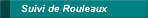 Histoire du Suivi de Rouleaux 
