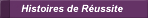 Histoire de R�ussite de nos clients